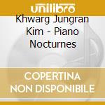 Khwarg Jungran Kim - Piano Nocturnes cd