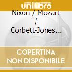Nixon / Mozart / Corbett-Jones - Roger Nixon & William Corbet-Jones Play Mozart cd