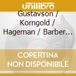 Gustavson / Korngold / Hageman / Barber / Qui - Echoes & Encores cd musicale di Gustavson / Korngold / Hageman / Barber / Qui