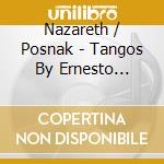 Nazareth / Posnak - Tangos By Ernesto Nazareth cd