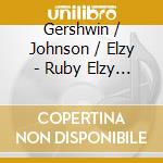 Gershwin / Johnson / Elzy - Ruby Elzy In Song (1935-1942) cd