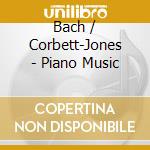 Bach / Corbett-Jones - Piano Music cd