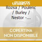 Rozsa / Poulenc / Burley / Nestor - Kaleidoscope: Premiere Recordings Of Masterworks cd