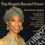 Angels Bowed Down (The): African American Spirituals cd
