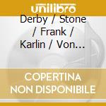 Derby / Stone / Frank / Karlin / Von Der Schmidt - Chamber Music cd musicale