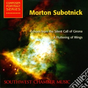 Morton Subotnick - Echoes From the silent Call Of Girona cd musicale di Subotnick / Frank / Gottschewski / Edmondson