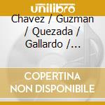 Chavez / Guzman / Quezada / Gallardo / Schmidt - Complete Chamber Works 3 cd