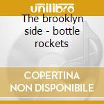 The brooklyn side - bottle rockets cd