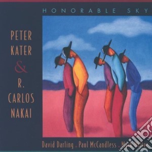 Peter Kater / R. Carlos Nakai - Honourable Sky cd musicale di Kater p. / nakai r.c