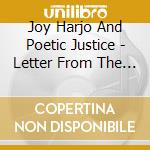 Joy Harjo And Poetic Justice - Letter From The End Of The Twentieth Century cd musicale di Joy Harjo And Poetic Justice