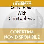 Andre Ethier With Christopher Sandes - Andre Ethier With Christopher Sandes cd