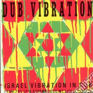 Israel Vibration - Dub Vibration cd musicale di Vibration Israel
