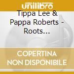 Tippa Lee & Pappa Roberts - Roots Vibration cd
