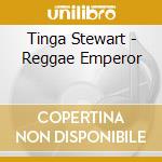 Tinga Stewart - Reggae Emperor cd