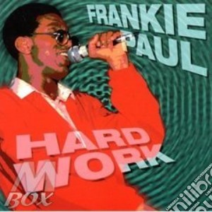 Hard work - cd musicale di Frankie Paul