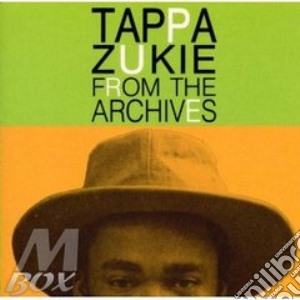 Tappa Zukie - From The Archives cd musicale di ZUKIE TAPPA
