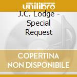 J.C. Lodge - Special Request cd