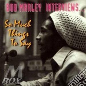 So much things to say - marley bob cd musicale di Bob Marley