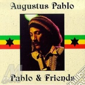 Pablo and friends - cd musicale di Augustus Pablo