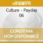 Culture - Payday 06 cd
