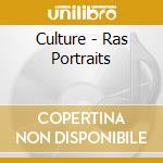Culture - Ras Portraits cd musicale di CULTURE