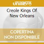 Creole Kings Of New Orleans cd