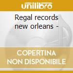 Regal records new orleans - cd