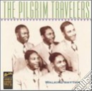 Pilgrim Travelers (The) - Walking Rhythm cd musicale di Pilgrim Travelers