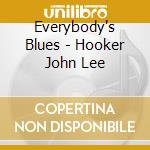 Everybody's Blues - Hooker John Lee cd