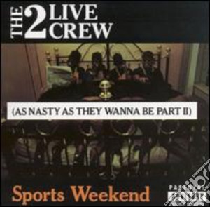 2 Live Crew - Sports Weekend cd musicale di 2 Live Crew