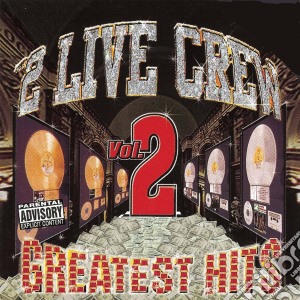 (LP Vinile) Two Live Crew - Greatest Hits Vol.2 (2 Lp) lp vinile di Two Live Crew