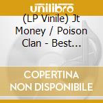 (LP Vinile) Jt Money / Poison Clan - Best Of Jt Money & Poison Clan