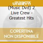(Music Dvd) 2 Live Crew - Greatest Hits cd