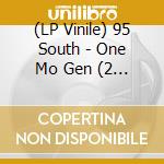 (LP Vinile) 95 South - One Mo Gen (2 Lp) vinile