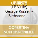 (LP Vinile) George Russell - Birthstone Suite vinile