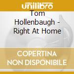 Tom Hollenbaugh - Right At Home cd