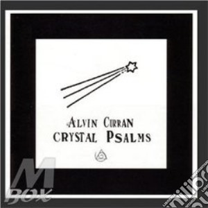 Crystal psalms cd musicale di Alvin Curran