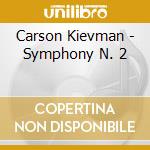 Carson Kievman - Symphony N. 2 cd