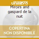 Miroirs and gaspard de la nuit cd