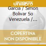 Garcia / Simon Bolivar So Venezuela / Rugeles - Fragmentos Del Pasado cd
