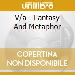 V/a - Fantasy And Metaphor cd