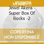 Jewel Akens - Super Box Of Rocks -2 cd