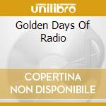 Golden Days Of Radio cd