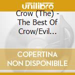 Crow (The) - The Best Of Crow/Evil Woman cd musicale di Crow
