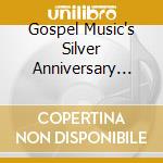 Gospel Music's Silver Anniversary Celebration / Various cd
