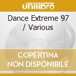 Dance Extreme 97 / Various cd