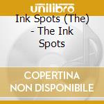 Ink Spots (The) - The Ink Spots cd