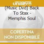 (Music Dvd) Back To Stax - Memphis Soul cd