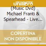 (Music Dvd) Michael Franti & Spearhead - Live In Sydney cd musicale
