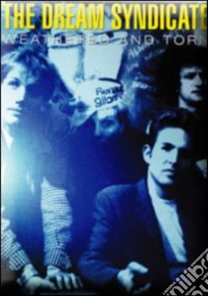 (Music Dvd) Dream Syndicate (The) - Weathered & Torn cd musicale